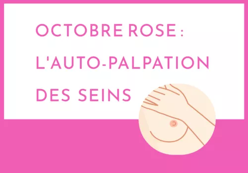 Octobre rose : l'auto-palpation des seins